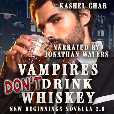 Vampires Don't Drink Whiskey