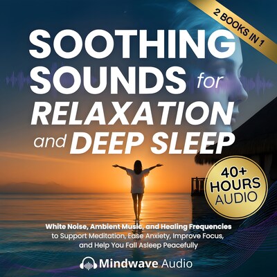Soothing Sounds for Relaxation and Deep Sleep