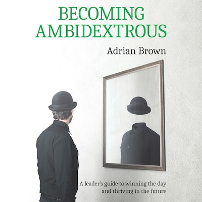 Becoming Ambidextrous
