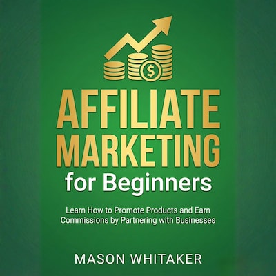 Affiliate Marketing for Beginners
