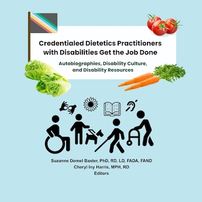 Credentialed Dietetics Practitioners with Disabilities Get the Job Done