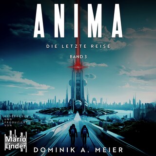 Anima: Die letzte Reise als Hörbuch