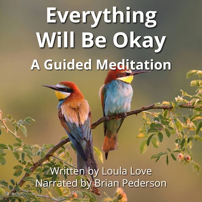 Everything Will Be Okay