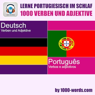 Lerne Portugiesisch im Schlaf – 1000 Verben und Adjektive als Hörbuch
