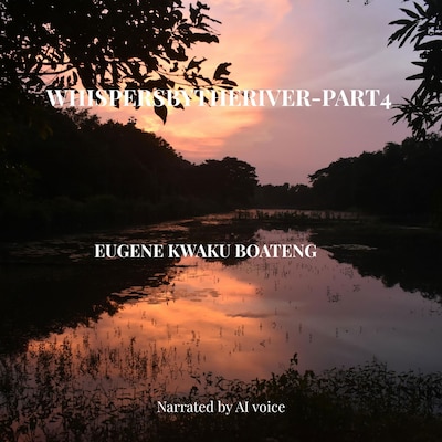 Whispers by the River - Part 4