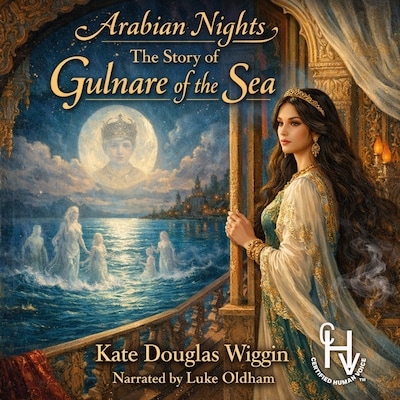 Arabian Nights - The Story of the Gulnare of the Sea