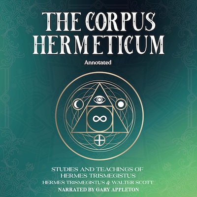 The Corpus Hermeticum (Annotated)