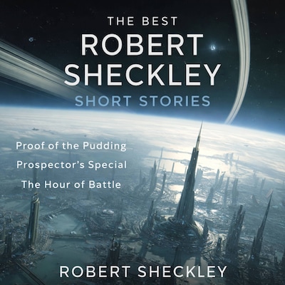 The Best Robert Sheckley Short Stories