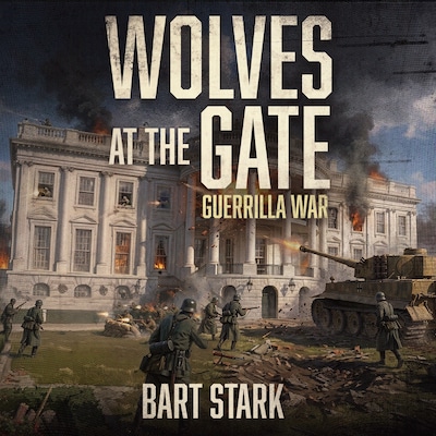 Wolves at the Gate: Guerrilla War