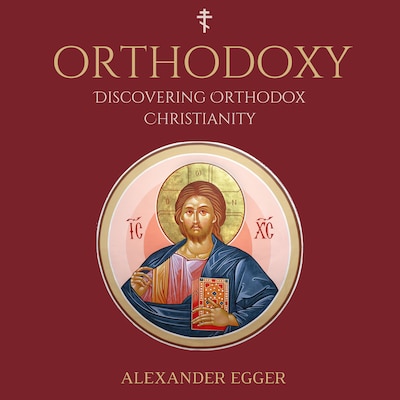 Discovering Orthodox Christianity