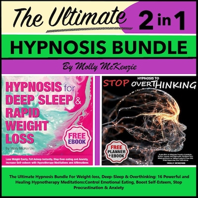 The Ultimate Hypnosis Bundle For Weight-loss, Deep-Sleep & Overthinking