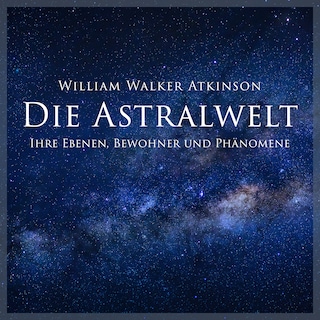 Die Astralwelt als Hörbuch