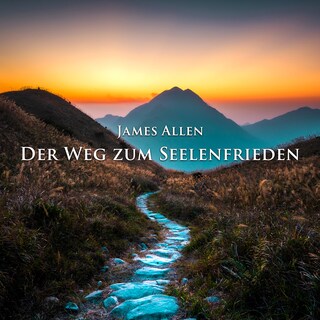 Der Weg zum Seelenfrieden als Hörbuch