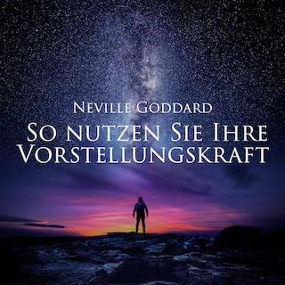 So nutzen Sie Ihre Vorstellungskraft als Hörbuch