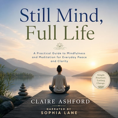 Still Mind, Full Life