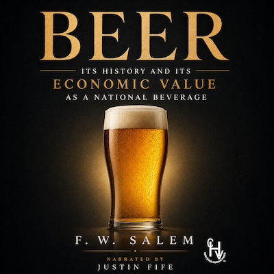 Beer, its history and its economic value as a national beverage