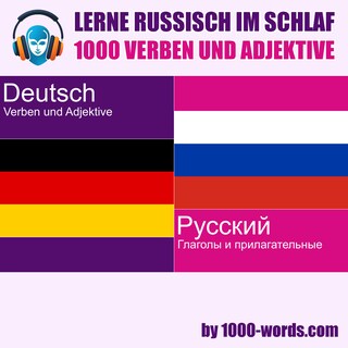 Lerne Russisch im Schlaf – 1000 Verben und Adjektive als Hörbuch