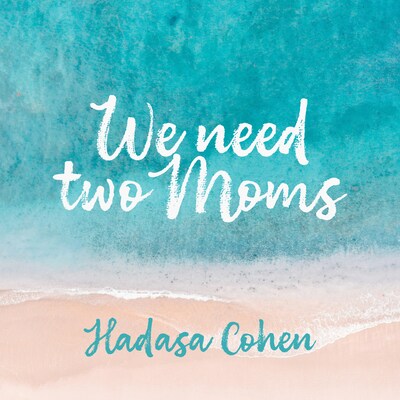 We need two moms