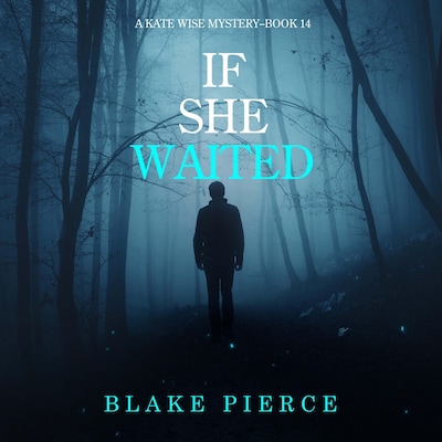 If She Waited (A Kate Wise Mystery—Book 14)