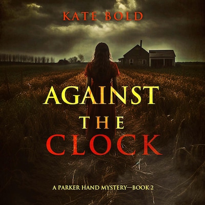Against the Clock (A Parker Hand FBI Suspense Thriller—Book Two)