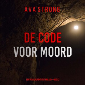 De Code voor Moord (Een Remi Laurent FBI Thriller—Boek 2) - luisterboek