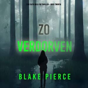 Zo Verdorven (Een Faith Bold FBI Thriller—Boek Twintig) - luisterboek
