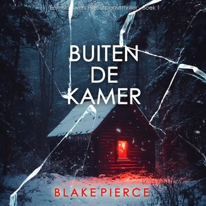 Buiten de Kamer (Een Isla Rivers FBI-Suspensethriller - Boek 1) - luisterboek