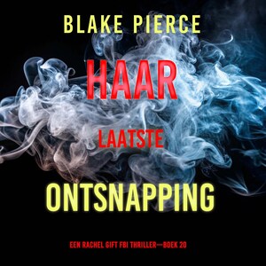 Haar Laatste Ontsnapping (Een Rachel Gift FBI Thriller—Boek 20) - luisterboek