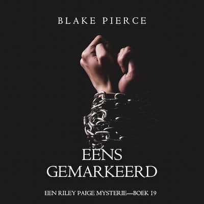 Eens Gemarkeerd (Een Riley Paige Mysterie—Boek 19) - luisterboek