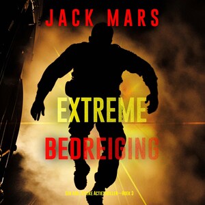 Extreme Bedreiging (Een Axel Strike Actiethriller—Boek 3) - luisterboek