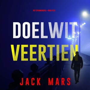 Doelwit Veertien (Het Spionnenspel—Boek #14) - luisterboek