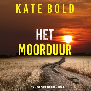Het Moorduur (Een Alexa Chase Thriller—Boek 3) - luisterboek