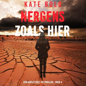 Nergens zoals Hier (Een Harley Cole FBI Thriller—Boek 4) - luisterboek