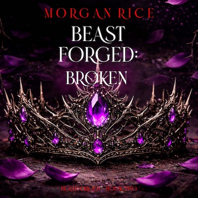 Beastforged: Broken (Beastforged Series—Book Two)