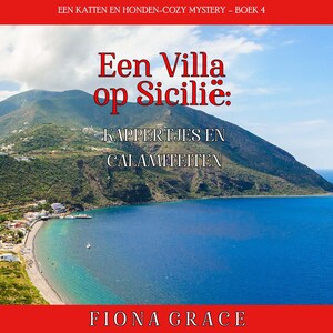 Een Villa op Sicilië: Kappertjes en Calamiteiten (Een Katten en Honden-Cozy Mystery – Boek 4) - luisterboek