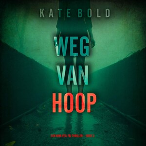 Weg Van Hoop (Een Nina Veil FBI Thriller—Boek 3) - luisterboek