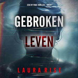 Gebroken Leven (Een Ivy Pane Thriller—Boek 1) - luisterboek
