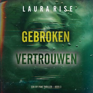 Gebroken Vertrouwen (Een Ivy Pane Thriller—Boek 3) - luisterboek