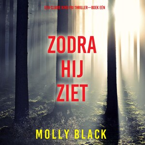 Zodra Hij Ziet (Een Claire King FBI Thriller—Boek Eén) - luisterboek
