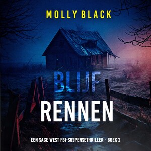 Blijf Rennen (Een Sage West FBI-Suspensethriller - Boek 2) - luisterboek