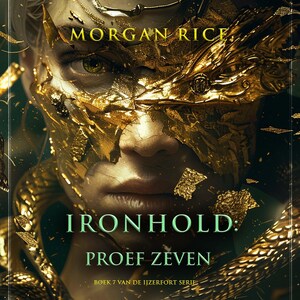 Ironhold: Proef Zeven (Boek 7 van de IJzerfort Serie) - luisterboek