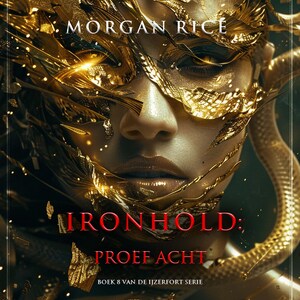 Ironhold: Proef Acht (Boek 8 van de IJzerfort Serie) - luisterboek