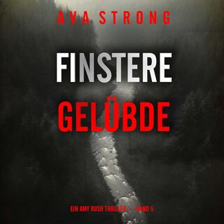 Finstere Gelübde (Ein Amy Rush Thriller — Band 5) als Hörbuch