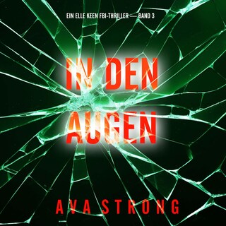 In Den Augen (Ein Elle Keen FBI-Thriller — Band 3) als Hörbuch