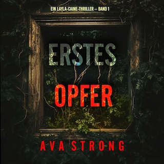 Erstes Opfer (Ein Layla-Caine-Thriller – Band 1) als Hörbuch