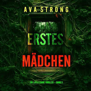 Erstes Mädchen (Ein Layla-Caine-Thriller – Band 3) als Hörbuch