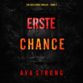 Erste Chance (Ein Layla-Caine-Thriller – Band 4) als Hörbuch