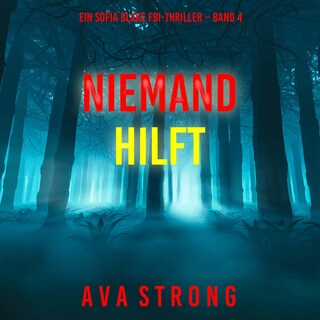 Niemand hilft (Ein Sofia Blake FBI-Thriller – Band 4) als Hörbuch