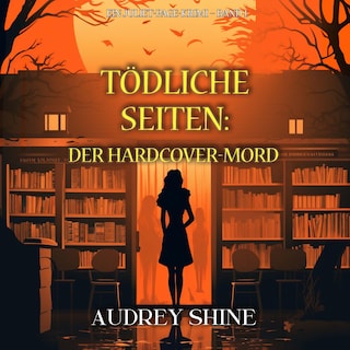 Tödliche Seiten: Der Hardcover-Mord (Ein Juliet-Page-Krimi – Band 1) als Hörbuch
