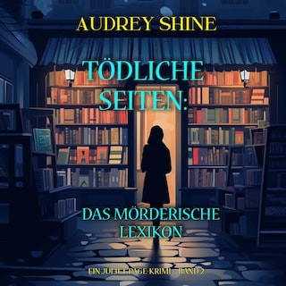 Tödliche Seiten: Das mörderische Lexikon (Ein Juliet-Page-Krimi – Band 2) als Hörbuch